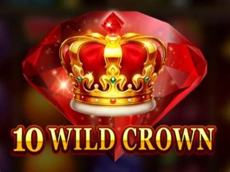 10 Wild Crown Slot Gratis