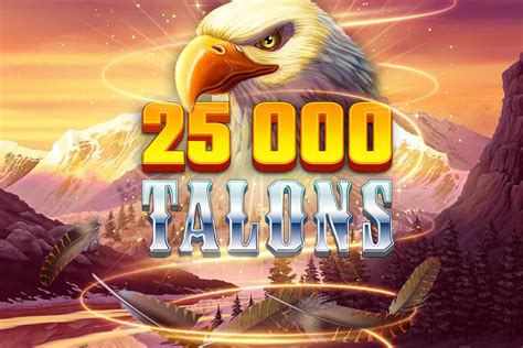 25000 Talons Review 2024