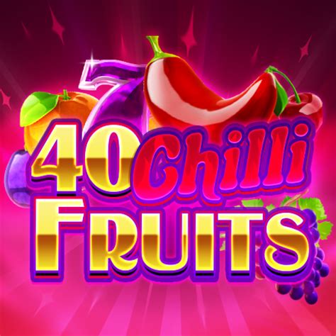 40 Chilli Fruits Brabet