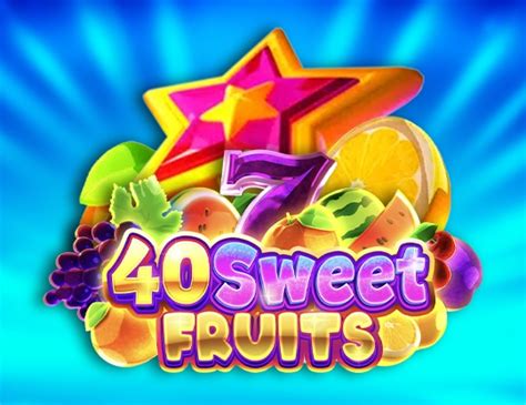 40 Sweet Fruits Netbet