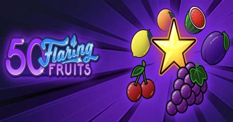 50 Flaring Fruits Betano