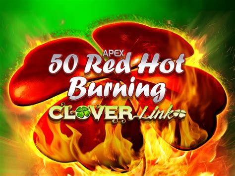 50 Red Hot Burning Clover Link Bet365