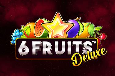 6 Fruits Deluxe Review 2024