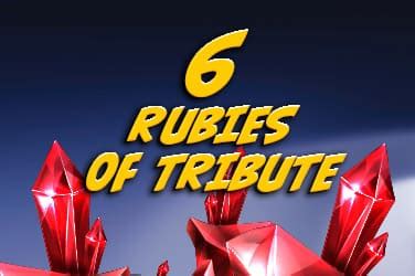 6 Rubies Of Tribute Brabet