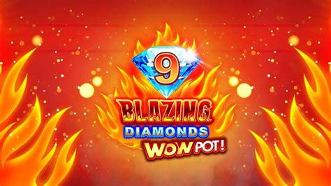 9 Blazing Diamonds Wowpot Betano