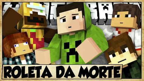 A Morte De Roleta Minecraft