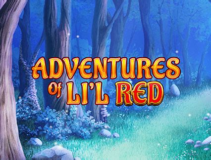 Adventures Of Li L Red Blaze