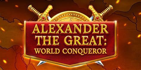 Alexander The Great World Conqueror Bodog