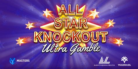All Star Knockout Ultra Gamble 1xbet