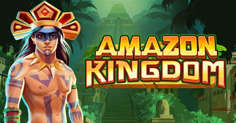 Amazon Kingdom Betano