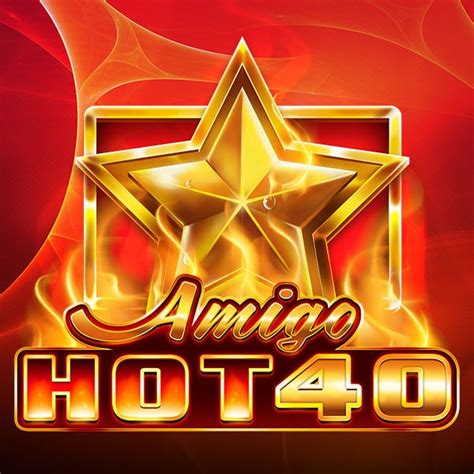Amigo Hot 40 Brabet