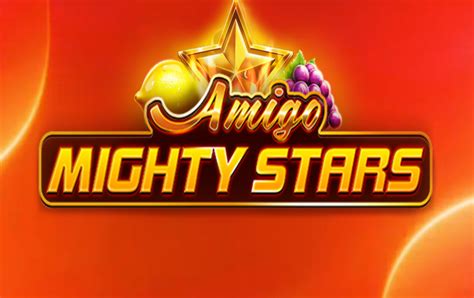 Amigo Mighty Stars Bwin