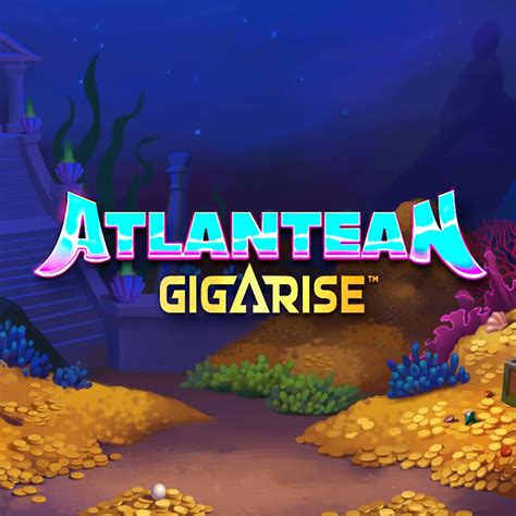 Atlantean Gigarise Betano