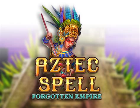 Aztec Spell Forgotten Empire Blaze
