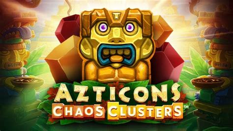 Azticons Chaos Clusters Slot - Play Online