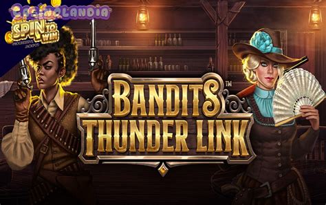 Bandits Thunder Link Slot - Play Online