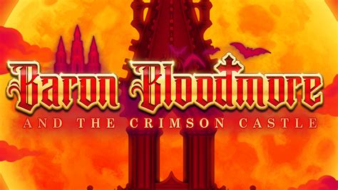 Baron Bloodmore And The Crimson Castle Betano