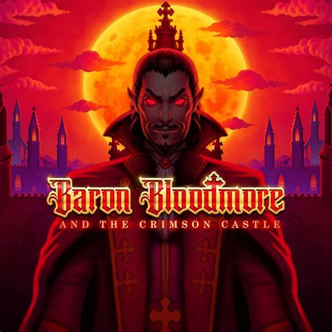 Baron Bloodmore And The Crimson Castle Leovegas