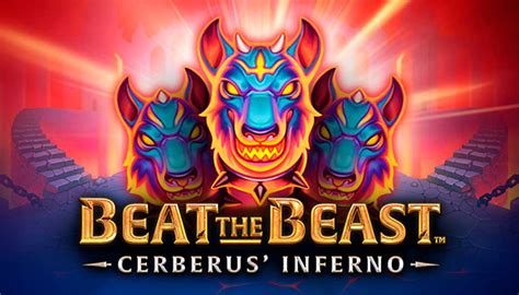 Beat The Beast Cerberus Inferno Netbet
