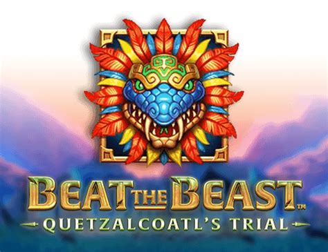 Beat The Beast Quetzalcoatl S Trial Review 2024