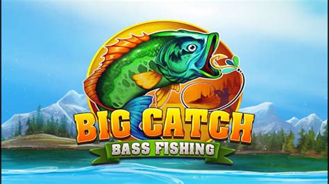 Big Catch Bass Fishing Betway