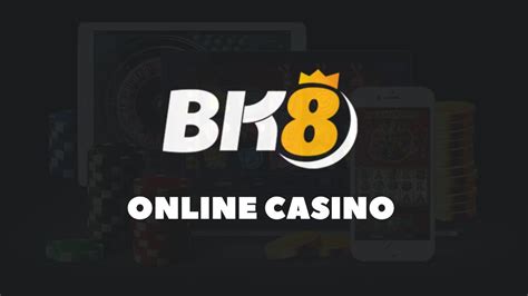 Bk8 Casino Online