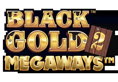 Black Gold 2 Megaways Betfair