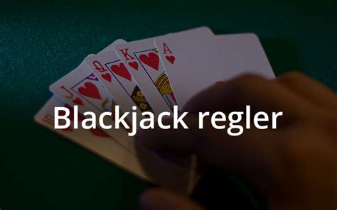 Blackjack Regler Kortspil