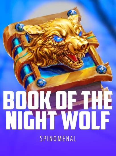 Book Of The Night Wolf Parimatch