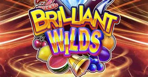 Brilliant Wilds Slot - Play Online