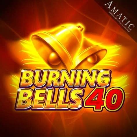 Burning Bells 40 Netbet