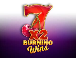Burning Wins X2 Betano