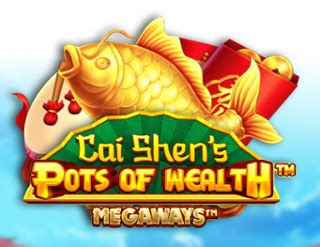 Cai Shen S Pots Of Wealth Megaways Leovegas