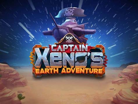 Captain Xeno S Earth Adventure Betano
