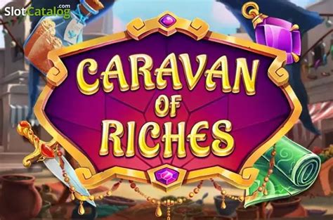Caravan Of Riches Slot Gratis