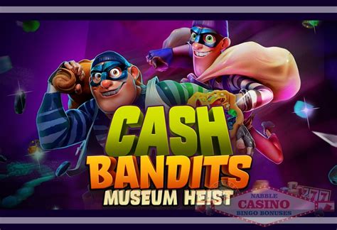 Cash Bandits Museum Heist Sportingbet