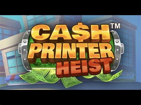 Cash Printer Heist Brabet