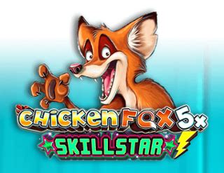 Chicken Fox 5x Skillstars Bodog