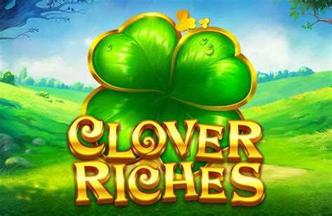 Clover Riches Pokerstars