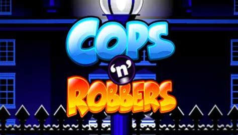 Cops N Robbers Bet365