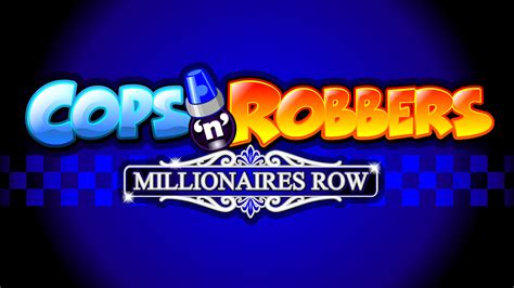 Cops N Robbers Millionaires Row Leovegas