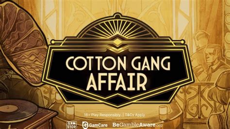 Cotton Gang Affair Netbet