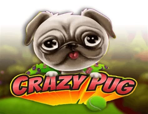 Crazy Pug Slot Gratis