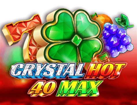 Crystal Hot 40 Max Betfair
