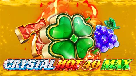 Crystal Hot 40 Max Blaze