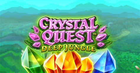 Crystal Quest Deep Jungle Novibet