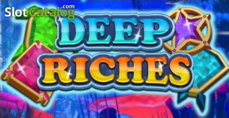 Deep Riches Review 2024