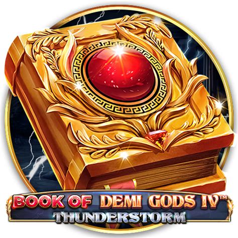 Demi Gods Iv Thunderstorm Betano