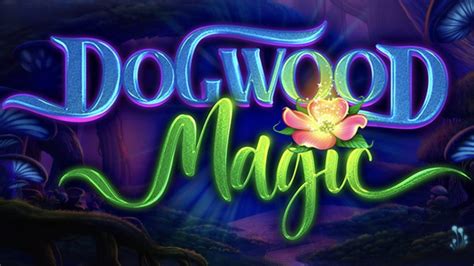 Dogwood Magic Netbet