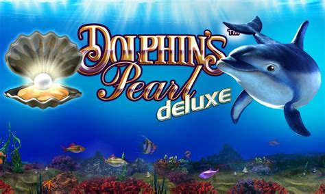 Dolphin S Pearl Deluxe Betano